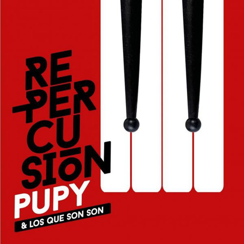 PUPY Y LOS QUE SON SON - Re-Percusion