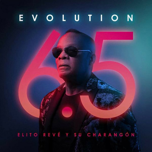 ELITO REVE Y SU CHARANGON - Evolution 6.5