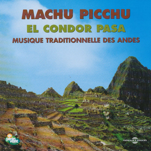 El Condor Pasa : Musique Traditionnelle Des Andes