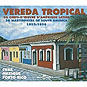 Verada Tropical - 36 Masterpieces Of Suth America 1933-1956