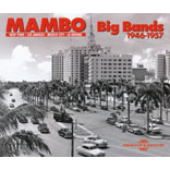 Mambo Big Bands - New York/Los Angeles/Mexico-City/Havana 1946-1957