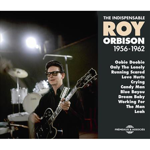 The Indispensable Roy Orbison 1956-1962
