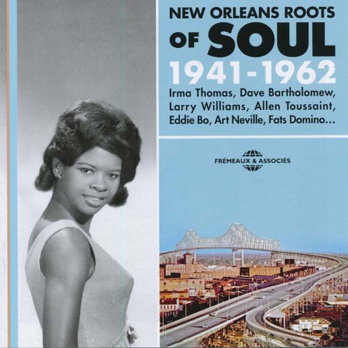 New Orleans Roots Of Soul 1941-1962