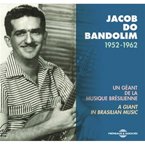 Un Geant De La Musique Bresilienne 1952-1962