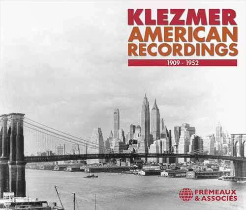 VARIOUS ARTISTS - Klezmer, American Recordings 1909-1952