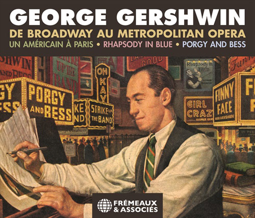 George Gershwin De Broadway Au Metropolitan Opera, Un Americain A Paris / Rhapsody In Blue / Porgy And Bess