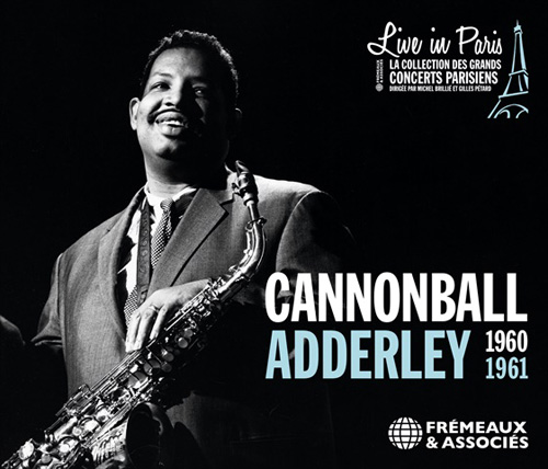 CANNONBALL ADDERLEY - Live In Paris - 1960-1961