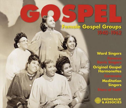 VARIOUS ARTISTS (WARD SINGERS, STARS OF FAITH, ORIGINAL GOSPEL HARMONETTES, etc.) - Gospel Vol. 6 - Female Gospel Groups 1940-1962