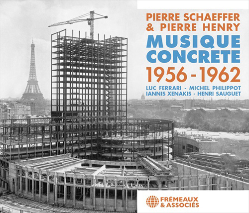 Musique Concrete 1956-1962