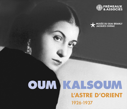 OUM KALSOUM - L'astre D'orient 1926-1937