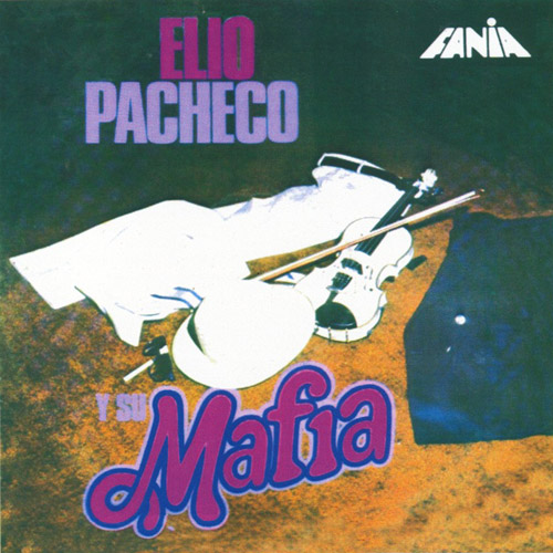 Elio Pacheco Y Su Mafia