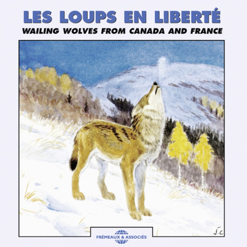 Les Loups En Liberte - Wailing Wolves From Canada And France