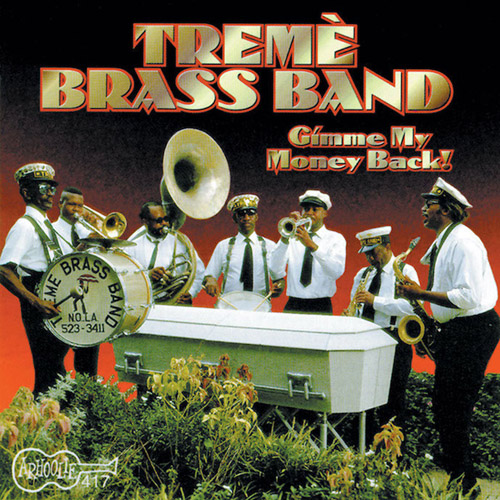 TREME BRASS BAND - Gimme My Money Back!