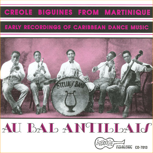 VARIOUS ARTISTS - Au Bal Antillais: Creole Biguines From Martinique: Early Recordings Of Caribbean Dance Music