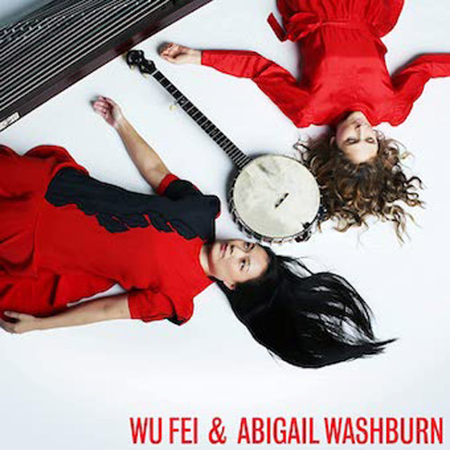 Wu Fei & Abigail Washburn