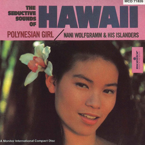 The Seductive Sounds Of Hawaii : Polynesian Girl