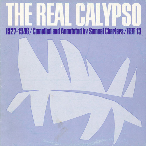 VARIOUS ARTISTS - The Real Calypso: 1927-1946