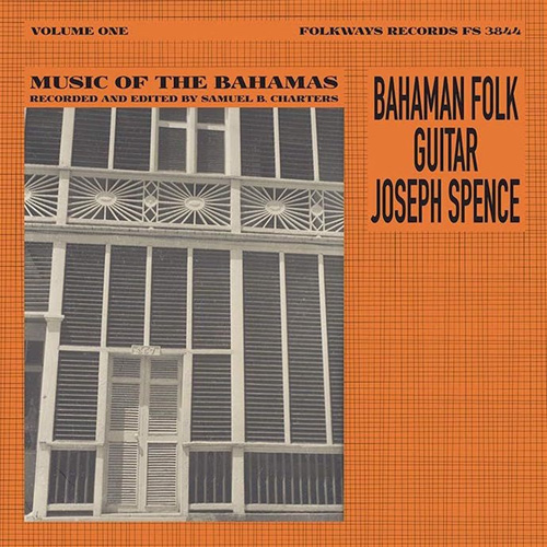 JOSEPH SPENCE - Bahaman Folk Guitar: Music From The Bahamas, Vol. 1
