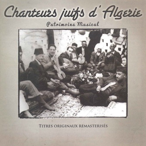 CHANTEURS JUIFS D'ALGERIE