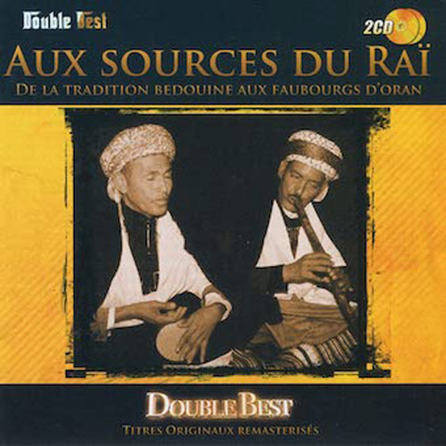 AUX SOURCES DU RAI~DE LA TRADITION BEDOUINE AUX FAUBOURGS D'ORAN