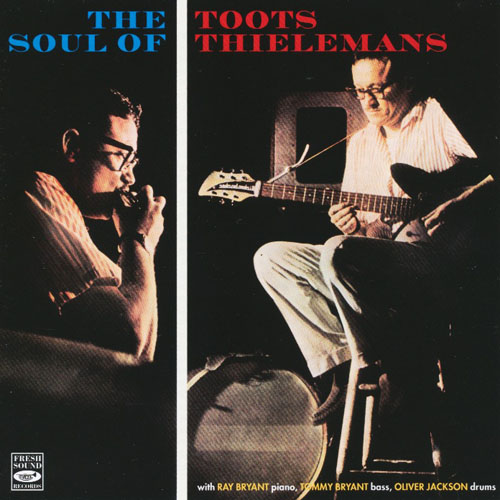 The Soul Of Toots Thielemans