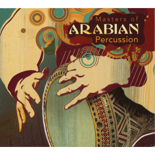 VARIOUS ARTISTS - Masters Of Arabian Percussion
