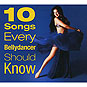 10 songs Every Bellydancer Should Know