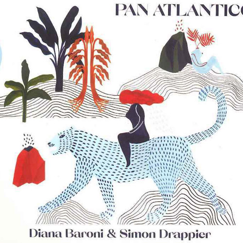 DIANA BARONI & SIMON DRAPPIER - Pan Atlantico