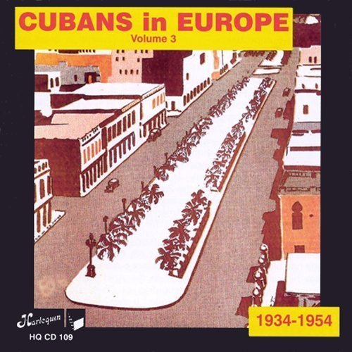 Cubans In Europe Vol. 3 1934-1954