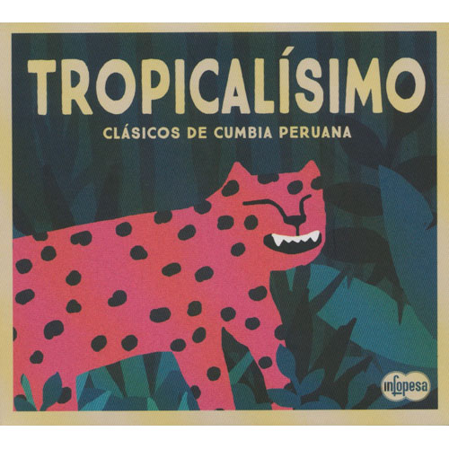 Tropicalisimo : Clasicos De Cumbia Peruana