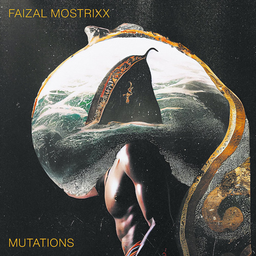 FAIZAL MOSTRIXX - Mutations