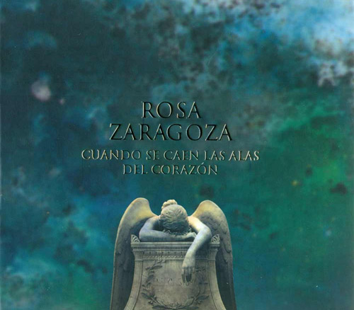 ROSA ZARAGOZA - Cuando Se Caen Las Alas Del Corazon