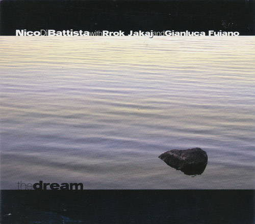 NICO DI BATTISTA WITH RROK JAKAL AND GIANLUCA FUIANO - The Dream