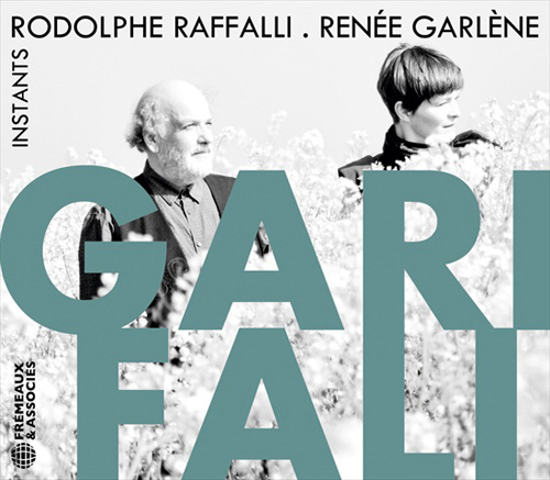 RODOLPHE RAFFALLI & RENEE GARLENE - Garifali, Instants