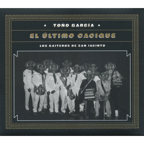 Tono Garcia: El Ultimo Cacique