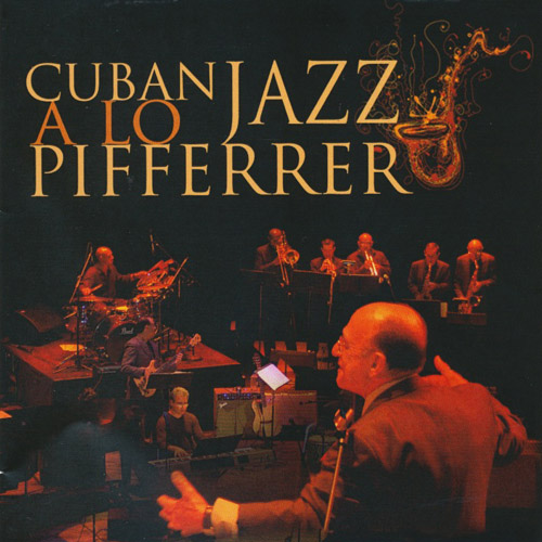 Cuban Jazz A Lo Pifferrer