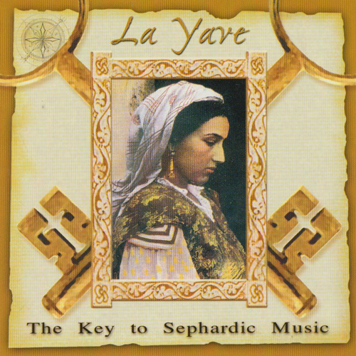 VARIOUS ARTISTS - La Yave - The Key To Sephardic Music