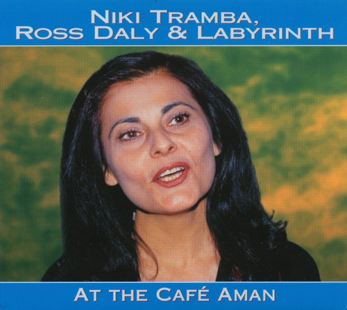 NIKI TRAMBA, ROSS DALY & LABYRINTH - At The Cafe Aman