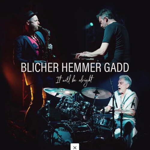 MICHAEL BLICHER, DAN HEMMER & STEVE GADD - It Will Be Alright