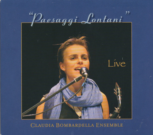 CLAUDIA BOMBARDELLA ENSEMBLE - Paesaggi Lontani