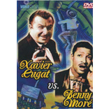 Xavier Cugat Vs. Benny More