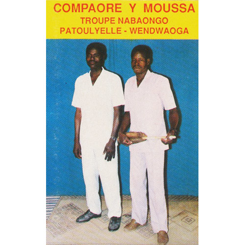 COMPAORE Y MOUSSA - Troupe Nabaongo Patoulyelle - Wendwaoga