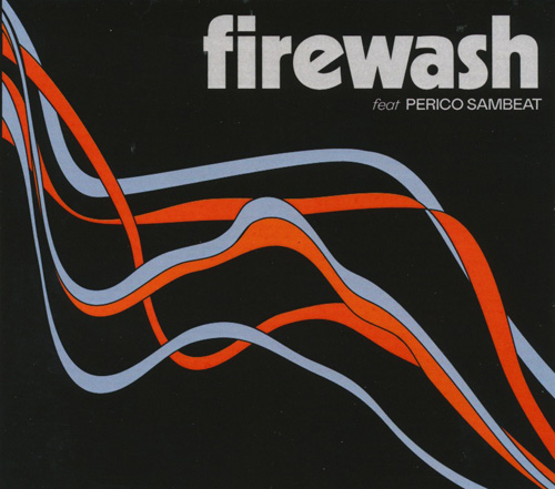 Firewash Feat. Perico Sambeat