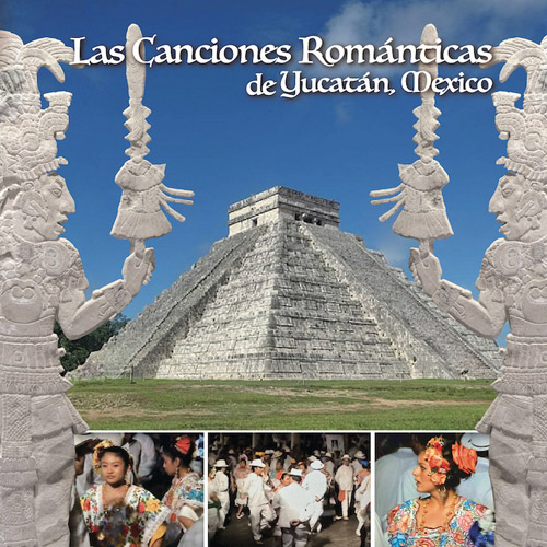 VARIOUS ARTISTS - Las Canciones Romanticas De Yucatan, Mexico