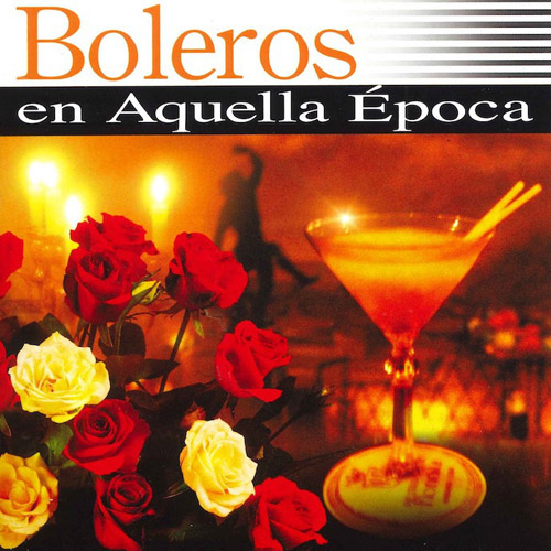 Boleros En Aquella Epoca