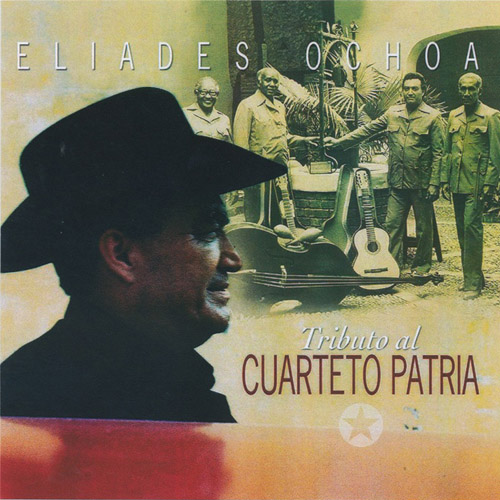 ELIADES OCHOA - Tributo Al Cuarteto Patria