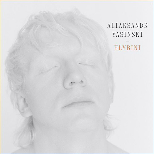 ALIAKSANDR YASINSKI - Hlybini