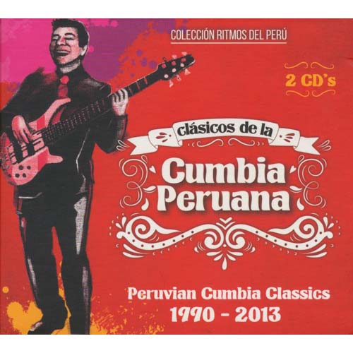 Classicos De La Cumbia Peruana 1990-2013
