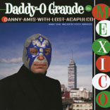 Daddy-o Grande In Mexico
